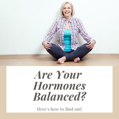 Are Your Hormones Balanced